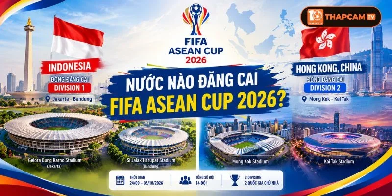 Nước Nào Đăng Cai FIFA ASEAN CUP 2026? Chính Thức Hé Lộ