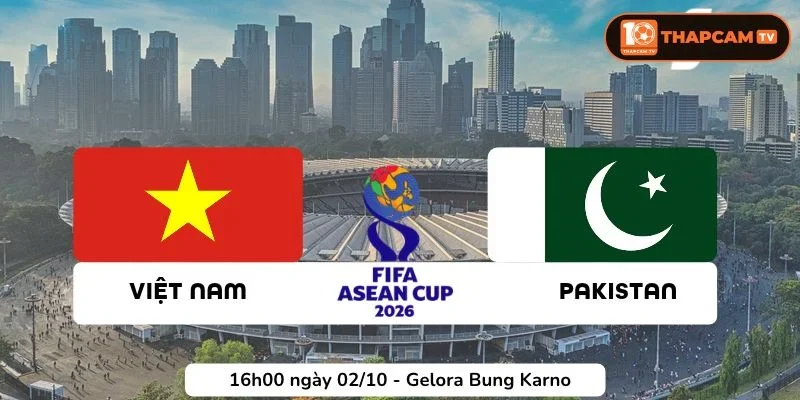 Soi kèo nhà cái Việt Nam vs Pakistan là kèo đấu cuối cùng bảng B với nhiều mong đợi.