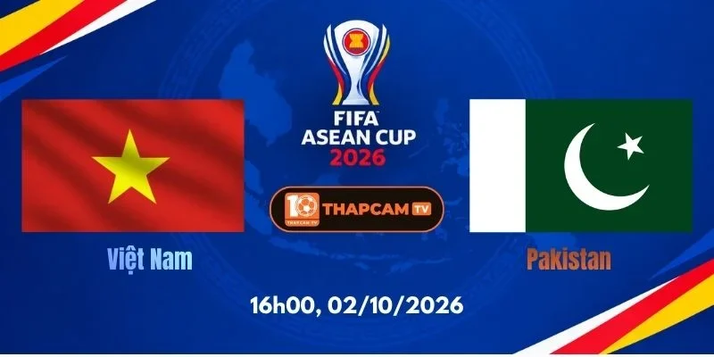 Soi Kèo Nhà Cái Việt Nam Vs Pakistan – 16h00, Ngày 02/10
